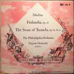 Cover for album: The Philadelphia Orchestra, Eugene Ormandy / Sibelius – Finlandia, Op. 26 / The Swan Of Tuonela, Op. 22, No. 3