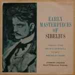 Cover for album: Sibelius, Anthony Collins (2), The Royal Philharmonic Orchestra – Early Masterpieces Of Sibelius