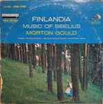 Cover for album: Sibelius - Morton Gould – Finlandia:  Music Of Sibelius