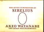 Cover for album: Jean Sibelius, Akeo Watanabe, The Japan Philharmonic – The Seven Symphonies of Sibelius