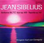 Cover for album: Jean Sibelius, Carl von Garaguly – Sinfonie Nr. 7 C-dur Op. 105 · Tapiola Op. 112