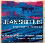 Cover for album: Jean Sibelius, Rundfunk-Sinfonie-Orchester Leipzig, Herbert Kegel – Sinfonie Nr. 4 A-Moll Op. 63