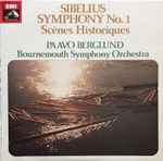 Cover for album: Sibelius, Paavo Berglund, Bournemouth Symphony Orchestra – Symphony No. 1 / Scènes Historiques