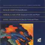 Cover for album: Hale Smith, Sheila Silver, Joel Hoffman – Innerflexions / Sonata For Cello And Piano / Duo For Viola And Piano(CD, Compilation)