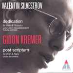 Cover for album: Valentin Silvestrov - Gidon Kremer, Münchner Philharmoniker, Roman Kofman, Vadim Sacharov – Dedication / Post Scriptum