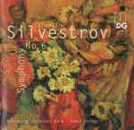 Cover for album: Valentin Silvestrov / Beethoven Orchester Bonn, Roman Kofman – Symphony No. 6(SACD, Album, Hybrid, Multichannel)