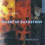 Cover for album: Valentin Silvestrov, Simon Smith (25) – Piano Sonatas(CD, Album)