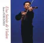 Cover for album: マドリガル = MadrigaleIwao Furusawa = 古澤巌 – Une Soirée De Violon = ヴァイオリンの夜(CD, Album)