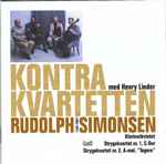 Cover for album: Rudolph Simonsen – Kontrakvartetten Med Henry Linder – Klarinetkvintet • Strygekvartet Nr. 1, C-Dur • Strygekvartet Nr. 2, A-mol, 