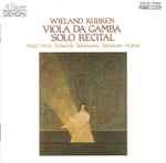 Cover for album: Wieland Kuijken, Abel • Ortiz • Schenck • Telemann • Simpson • Hume – Viola Da Gamba Solo Recital(CD, Album, Reissue, Stereo)