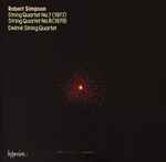 Cover for album: Robert Simpson (6), Delmé String Quartet – String Quartet No. 7 / String Quartet No. 8
