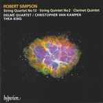 Cover for album: Robert Simpson (6), Delmé Quartet, Christopher Van Kampen, Thea King – String Quartet No 13 / String Quintet No 2 / Clarinet Quintet