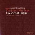 Cover for album: Bach · Robert Simpson (6), The Delmé String Quartet – The Art Of Fugue