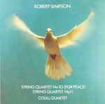 Cover for album: Robert Simpson (6), Coull Quartet – String Quartet No. 10 (For Peace) / String Quartet No 11(CD, Reissue)