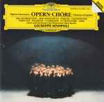 Cover for album: Chor Und Orchester Der Deutschen Oper Berlin, Giuseppe Sinopoli – Opern-Chöre