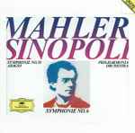 Cover for album: Gustav Mahler, Giuseppe Sinopoli, Philharmonia Orchestra – Symphonie No. 6 / Symphonie No. 10 