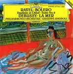 Cover for album: Ravel / Debussy - Philharmonia Orchestra · Giuseppe Sinopoli – Bolero - Daphnis Et Chloé / Suite No. 2 - La Mer