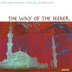 Cover for album: Larry Sitsky, Michael Kieran Harvey – The Way of the Seeker(CD, )