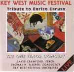 Cover for album: Key West Festival Orchestra, David Crawford (12), Thomas M. Sleeper – Key West Music Festival - Tribute To Enrico Caruso(CD, Album)