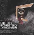 Cover for album: Thomas Sleeper, Bruno Philharmonia – Einstein's Inconsistency...A Series Of Operas(CD, )
