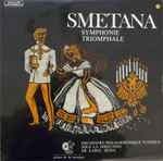 Cover for album: Bedřich Smetana, The Czech Philharmonic Orchestra, Karel Šejna – Symphonie triomphale(LP, Stereo)