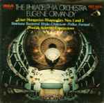 Cover for album: Liszt, Smetana, Dvořák - The Philadelphia Orchestra, Eugene Ormandy – Hungarian Rhapsodies Nos. 1 And 2, Bartered Bride: Overture • Polka • Furiant, Scherzo Capriccioso