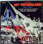 Cover for album: Smetana / The Leipzig Gewandhaus Orchestra, Vaclav Neumann – My Fatherland (Má Vlast)
