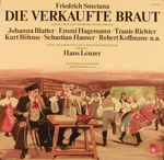 Cover for album: Friedrich Smetana / Orchester Der Städtischen Oper Berlin / Hans Lenzer – Die Verkaufte Braut(LP, Album, Mono)