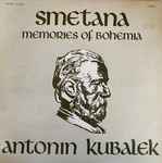 Cover for album: Antonin Kubalek, Smetana – Memories of Bohemia(LP, Album, Stereo)