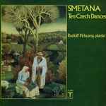 Cover for album: Smetana - Rudolf Firkusny – Ten Czech Dances