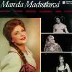 Cover for album: Marcela Machotková, Smetana, Dvořák, Foerster, Čajkovskij, Verdi, Puccini – Marcela Machotková(LP, Stereo)