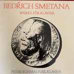 Cover for album: Bedřich Smetana, Peter Schmalfuss – Werke für Klavier(2×LP, Stereo, Box Set, )
