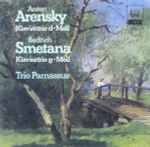 Cover for album: Anton Stepanovich Arensky, Bedřich Smetana, Trio Parnassus – Arensky: Piano Trio In D Minor, Smetana; Piano Trio In G Minor(CD, Album, Stereo)