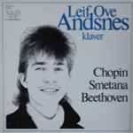 Cover for album: Leif Ove Andsnes, Chopin / Smetana / Beethoven – Chopin / Smetana / Beethoven