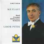 Cover for album: Smetana, Royal Liverpool Philharmonic Orchestra, Libor Pešek – Má Vlast