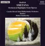 Cover for album: Bedřich Smetana, Czecho-Slovak State Philharmonic Orchestra (Košice), Robert Stankovsky – Orchestral Highlights From Operas(CD, Stereo)