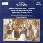 Cover for album: Bedřich Smetana, Slovak Radio Symphony Orchestra, Robert Stankovsky – Short Orchestral Pieces(CD, Album, Stereo)