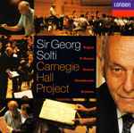 Cover for album: Sir George Solti, Wagner, R. Strauss, Brahms, Shostakovich, Smetana – Carnegie Hall Project(CD, Club Edition)
