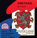Cover for album: Smetana, Czech Philharmonic Orchestra, Rafael Kubelik – My Country(CD, Reissue, Stereo)