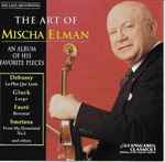 Cover for album: Mischa Elman, Debussy, Gluck, Fauré, Smetana – An Album Of His Favorite Pieces(CD, Album, Remastered)