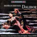 Cover for album: Bedřich Smetana - Urbanova, Popov, Alexejev, Schellenberger, Orchestra E Coro del Teatro Lirico di Cagliari, Yoram David – Dalibor(2×CD, Album)