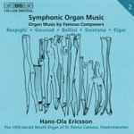 Cover for album: Respighi, Gounod, Bellini, Smetana, Elgar, Hans-Ola Ericsson – Symphonic Organ Music, Vol.2(CD, Album)
