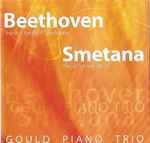Cover for album: Beethoven / Smetana - Gould Piano Trio – Trio In B Flat Op 97 (Archduke) / Trio In G Minor Op 15(CD, Album)