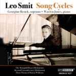 Cover for album: Leo Smit, Georgine Resick, Warren Jones (5) – Song Cycle(CD, Album)