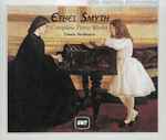Cover for album: Ethel Smyth - Liana Serbescu – Complete Piano Works(2×CD, Stereo)