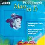Cover for album: Ethel Smyth, Philharmonia Chor Stuttgart, Württembergische Philharmonie Reutlingen, Helmut Wolf (2) – Mass In D(CD, Album)