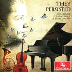 Cover for album: Amy Beach, Ulric Cole & Ethel Smyth – They Persisted(CD, Album)