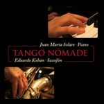 Cover for album: Juan María Solare, Eduardo Kohan – Tango Nómade