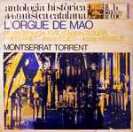 Cover for album: Antoni Soler, Freixanet, Josep Elies, Josep Vinyals - Montserrat Torrent – L'Orgue De Maó (Obres Del Segle XVIII)