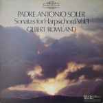 Cover for album: Padre Antonio Soler - Gilbert Rowland – Sonatas For Harpsichord Vol. 1(LP, 45 RPM, Ambisonic)
